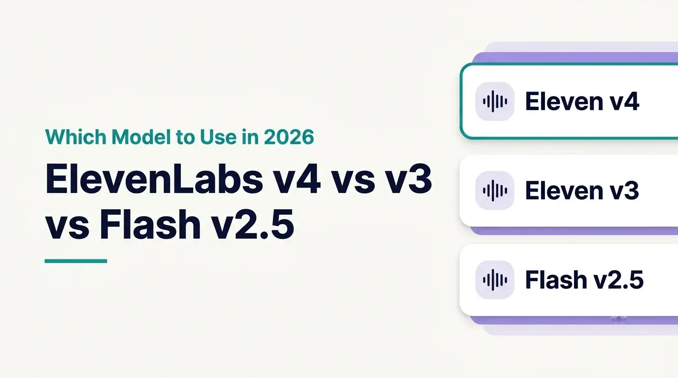 ElevenLabs v4 vs v3 vs Flash v2.5 model comparison 2026